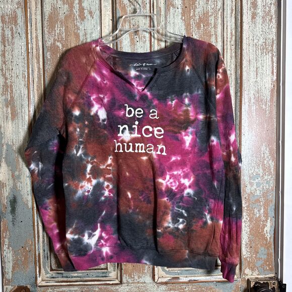 State of Mine Womens Sweatshirt Tie Dye Be A Nice Human Size Small - Picture 1 of 6